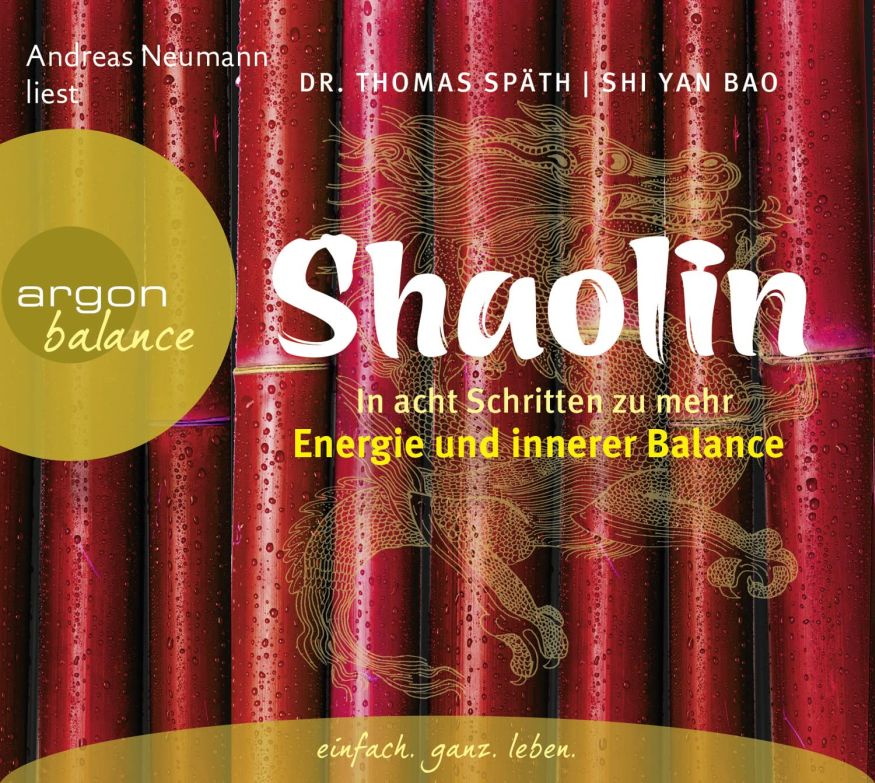 Shaolin: In acht Schritten zu mehr Energie und innerer Balance (3CDs)