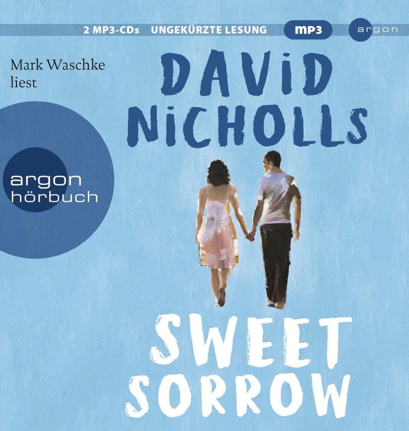 Sweet Sorrow: Weil die erste Liebe unvergesslich ist (2mp3-CD)