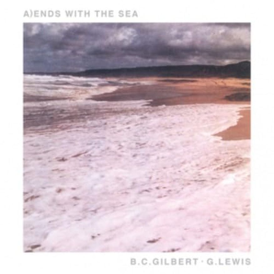 Gilbert, B.C. & G. Lewis - Ends With the Sea (7")