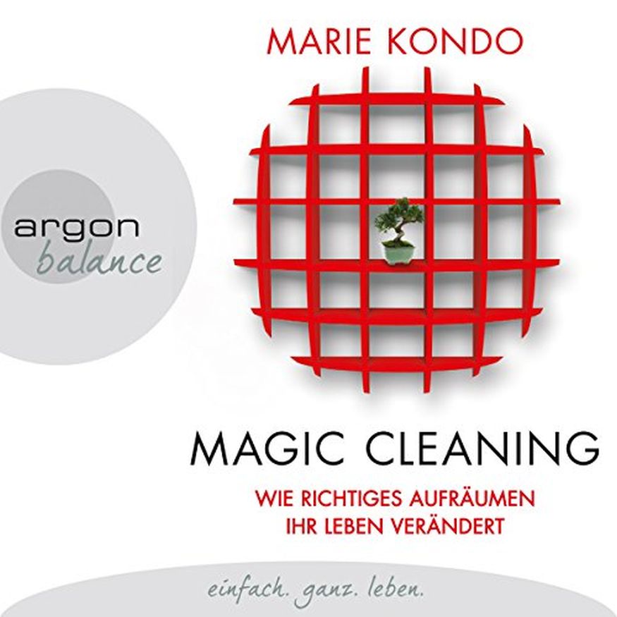 Magic Cleaning: Wie richtiges Aufräumen Ihr Leben verändert (Hörbuch)(1mp3-CD)