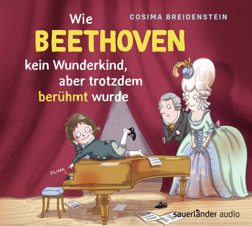 Wie Beethoven kein Wunderkind, aber doch berühmt wurde (Hörbuch)(1CD)