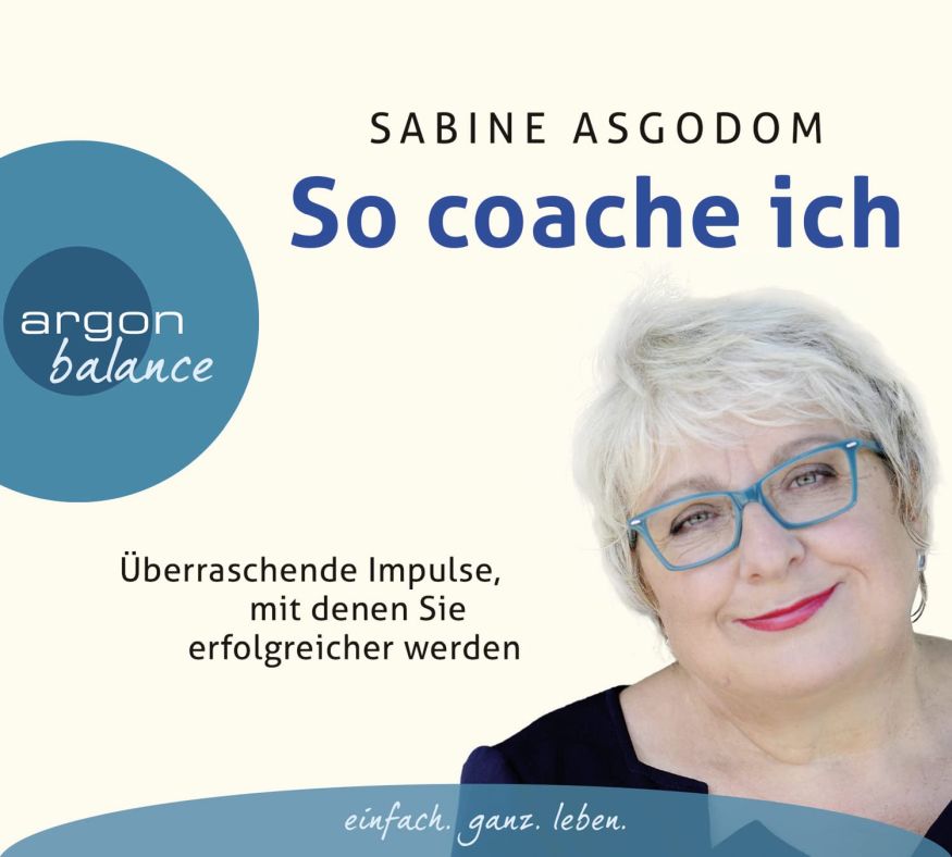 So coache ich: Überraschende Impulse, mit denen Sie erfolgreicher werden (Hörbuch)(3CDs)