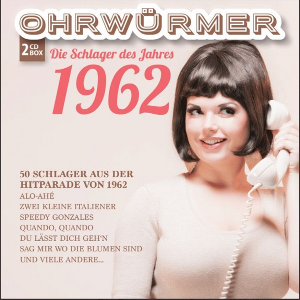 Ohrwürmer- Die Schlager des Jahres 1962 (2CD's)