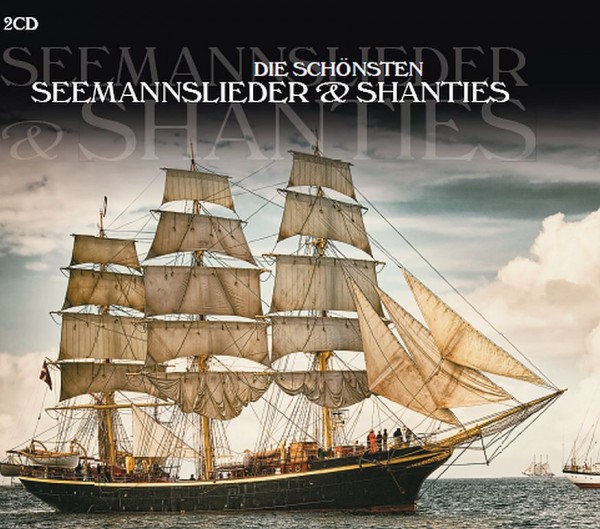 Die schönsten Seemannslieder & Shanties (2CD's)