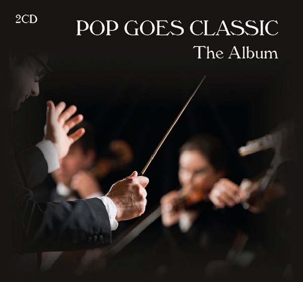 Pop Goes Classic- The Album (2CD's)
