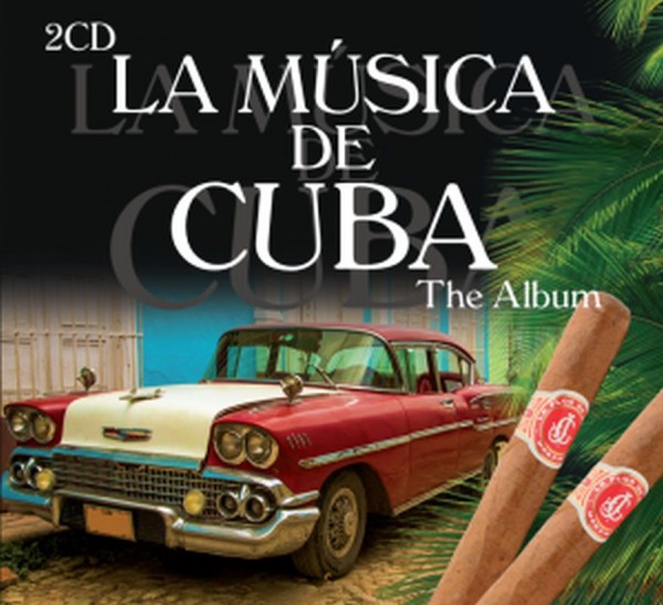 La Música De Cuba- The Album (2CD's)
